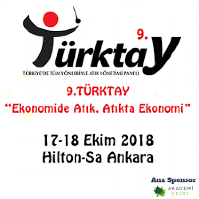 Türktay – Türkiye’de Tüm Yönleriyle Atık Yönetimi Paneli  17-18 Ekim 2018'de Ankara’da düzenlenecek