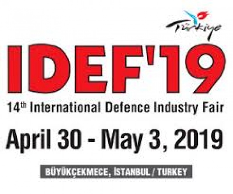 İDEF 2019, 14’üncü Uluslararası Savunma Sanayii Fuarı, 30 Nisan-3 Mayıs tarihlerinde  yapılacak
