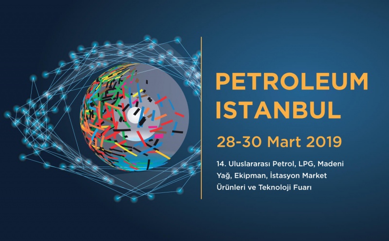 Petroleum İstanbul 28-30 Mart 2019 Tarihlerinde Gerçekleştirilecek
