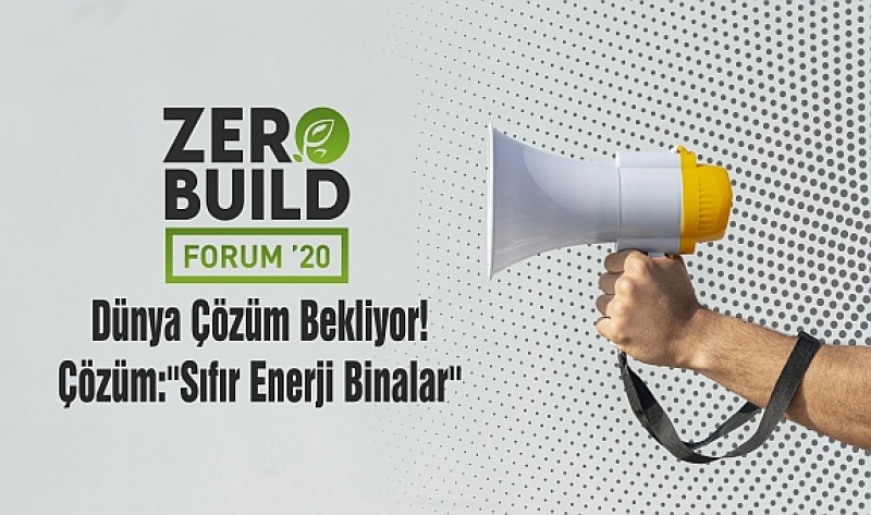  ZeroBuild Forum20  23-27 Eylül 2020 tarihlerinde  dijital ortamda gerçekleşecek