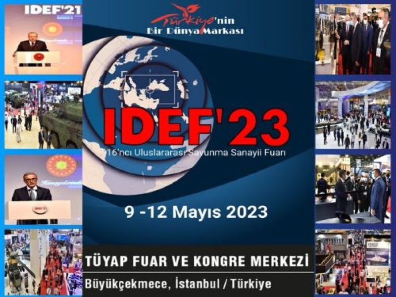 IDEF’23 9-12 Mayıs 2023 Tarihleri Arasında Düzenlenecek