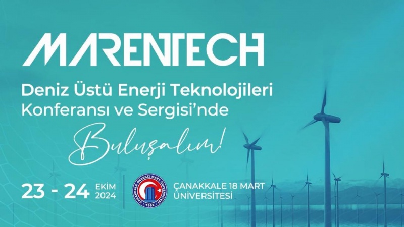 MARENTECH EXPO Denizüstü Enerji Teknolojileri Konferansı 23-24 Ekim'de Çanakkale’de  Yapılacak