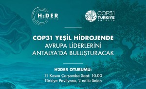 Hidrojende Avrupa Liderleri Antalya’da Buluşacak