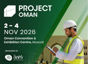 Umman İnşaat Sektöründeki 120 Milyar Dolarlık Proje Portföyü Kasım Ayında Maskat'ta 'Project Oman 2026 Etkinliğinde' Ön Plana Çıkacak