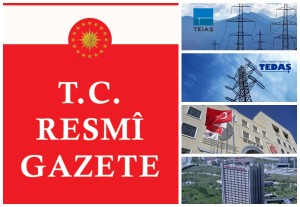 TEİAŞ, TEDAŞ, BOTAŞ, TPAO Acele Kamulaştırma Kararları Resmi Gazete'de Yayımlandı